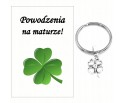 Brelok Breloczek dla Maturzysty Upominek Koniczyna Powodzenia Matura Szkoła