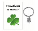 Brelok Breloczek dla Maturzysty Upominek Koniczynka Powodzenia Matura Uczeń